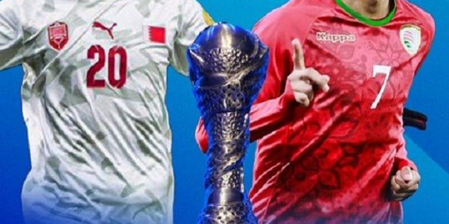 تفاصيل وموعد نهائي بطولة كأس الخليج 26 بين البحرين وعمان - عرب فايف